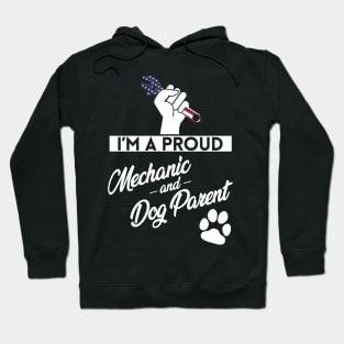 Proud Mechanic and Dog Parent Hoodie